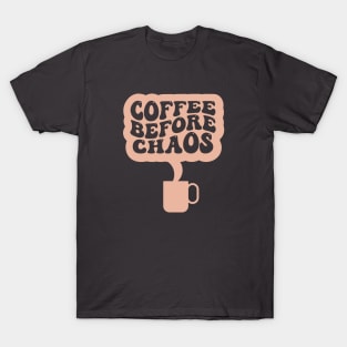 Coffee Before Chaos - Vintage Style Two T-Shirt